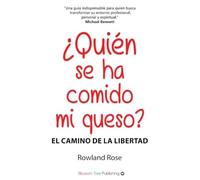 ¿Quién se ha comido mi queso?: El camino de la libertad: 1