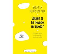 ¿Quién se ha llevado mi queso? / Who Moved My Cheese?: Como adaptarnos a un mundo en constante cambio