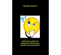 ¿Quién tiene miedo de preguntar? ¿Qué sucede cuando nunca preguntas?
