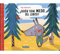 ¿Quién tiene miedo del lobito? / Who Is Afraid of the Little Wolf?