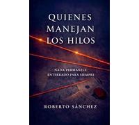 Quienes manejan los hilos