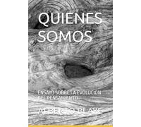 QUIENES SOMOS: ENSAYO SOBRE LA EVOLUCION DEL PENSAMIENTO
