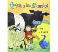 Quiero a los animales/ I Love Animals