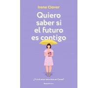 Quiero saber si el futuro es contigo