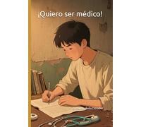 ¡Quiero ser médico!
