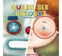 Quiero ser un robot