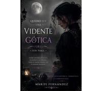 QUIERO SER UNA VIDENTE GÓTICA: SIN FAKE