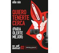 Quiero tenerte cerca (para olerte mejor): Mr. Self Destruct