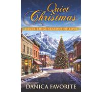 Quiet Christmas (Silver Ridge Seasons of Love)
