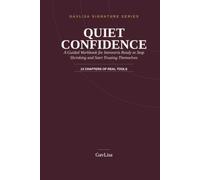 Quiet Confidence: A Guided Workbook for Introverts Ready to Stop Shrinking and Start Trusting Themselves