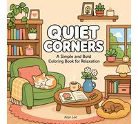Quiet Corners: A Simple and Bold Coloring Book for Relaxation