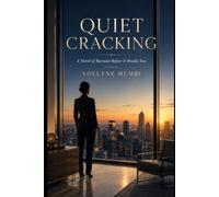 Quiet Cracking: A Novel of Burnout Before It Breaks You