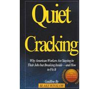 Quiet Cracking: Why American Workers Are Staying in Their Jobs but Breaking Inside-and How to Fix It