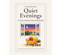 Quiet Evenings: A Cozy Adult Coloring Book