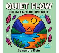 Quiet Flow - Bold & Easy Coloring Book: 40 Minimal Line Art Designs for Teens and Adults
