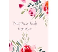 Quiet Focus Daily Organizer: A Minimalist Planner for Calm Productivity