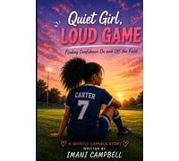 QUIET GIRL, LOUD GAME: FINDING CONFIDENCE ON AND OFF THE FIELD