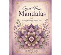 Quiet Hour Mandalas: 20 Simple Coloring Pages for Restful Activity and Creative Leisure
