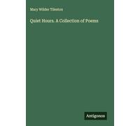 Quiet Hours. A Collection of Poems