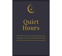 Quiet Hours: A Journal for Late-Night Reflections