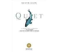 Quiet. Il potere degli introversi in un mondo che non sa smettere di parlare