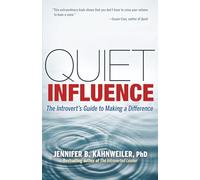 Jennifer Kahnwe Quiet Influence; The Introvert's Guide to Making a D (Tascabile)