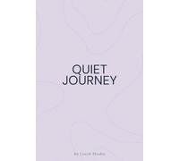Quiet Journey: A Minimalist Travel Planning Notebook: A Calm Space To Plan Trips, Organize Details, And Travel With Intention