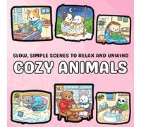 Quiet Life: Coloring Book for Adults and Teens Featuring Super Cute Animal Characters with Easy and Simple Designs & Cute Everyday Moments for Relaxation, Stress Relief & Mindful Coloring