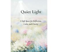 Quiet Light: A Soft Space for Reflection, Calm, and Clarity