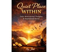 Quiet Light Within: 30 Gentle Reflections and Journal Prompts for Everyday Peace, Hope, and Gratitude