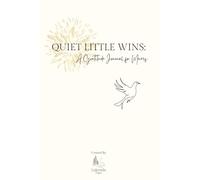 Quiet Little Wins:: A Gratitude Journal For Mums