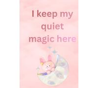 Quiet Magic Notes: A Soft Aesthetic Notebook for Gentle Thoughts, Journaling & Everyday Writing