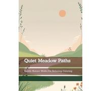 Quiet Meadow Paths: Gentle Nature Walks for Relaxing Coloring
