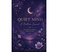 Quiet Mind: A 90-Night Bedtime Journal to Unwind, Reflect & Rest