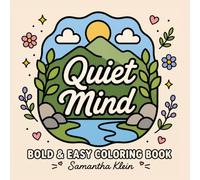 Quiet Mind Bold & Easy Coloring Book for Adults and Teens: 40 Minimal Line Art Designs with Positive Affirmations