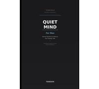 Quiet Mind: For Men: Mental Resilience Without the Therapy Talk