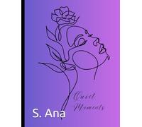 Quiet moments: A Calming Journal for Mindfulness and Self-Discovery