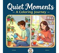 Quiet Moments: A Colouring Journey