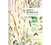 Quiet Moments: A Guided Sketchbook (PRESALE 14/05/2026)