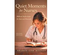 Quiet Moments for Nurses, 2nd Edition (PDF)