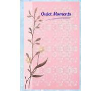 Quiet Moments: Minimalist Lined Journal for Reflection, Mindful Writing and Daily Thoughts