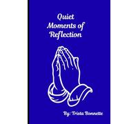 Quiet Moments of Reflection: Daily Inspirations for Peace and Stillness