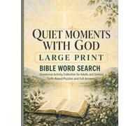 Quiet Moments with God: An Easy-to-Read Devotional Activity Collection for Adults and Seniors with Faith-Based Puzzles and Full Answers