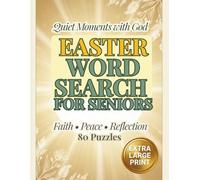 Quiet Moments with God: Easter Word Search for Seniors: Large Print Easter Puzzles with Faith-Based Words of Hope, Renewal, and Peace (Ages 60+)