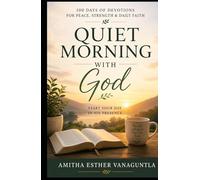 Quiet Morning with God: A Devotional for Peace, Strength, and Daily Renewal