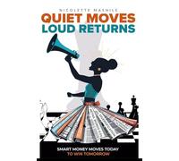 Quiet Moves, Loud Returns: Smart Money Moves Today to Win Tomorrow