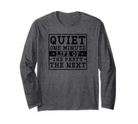 Quiet One Minute Life of the Party the Next Funny Citazione Maglia a Manica