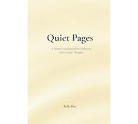 Quiet Pages: A Simple Lined Journal for Reflection and Everyday Thoughts