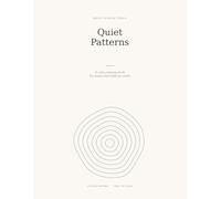 Quiet Patterns: A Calm Coloring Book for Adults: 30 Easy, Low-Stress Abstract Designs for Anxiety, Focus and Rest