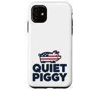 Quiet Piggy Funny Quote Custodia per iPhone 11